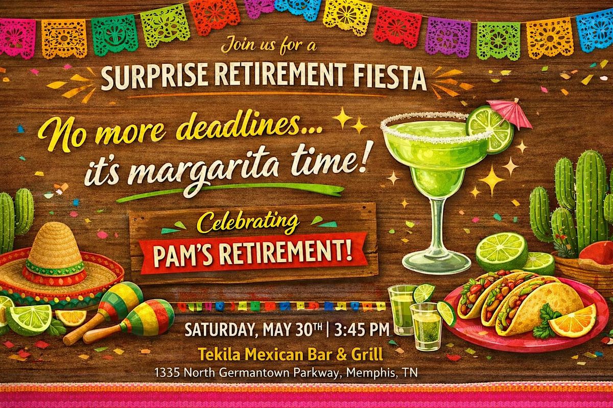 Pam\u2019s Surprise Retirement Fiesta