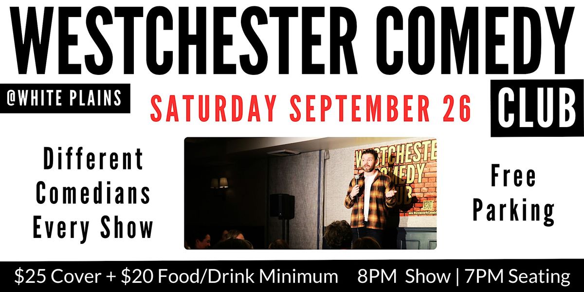 Westchester Comedy Club @ White Plains: Saturday Night Laughs - Sept 2026