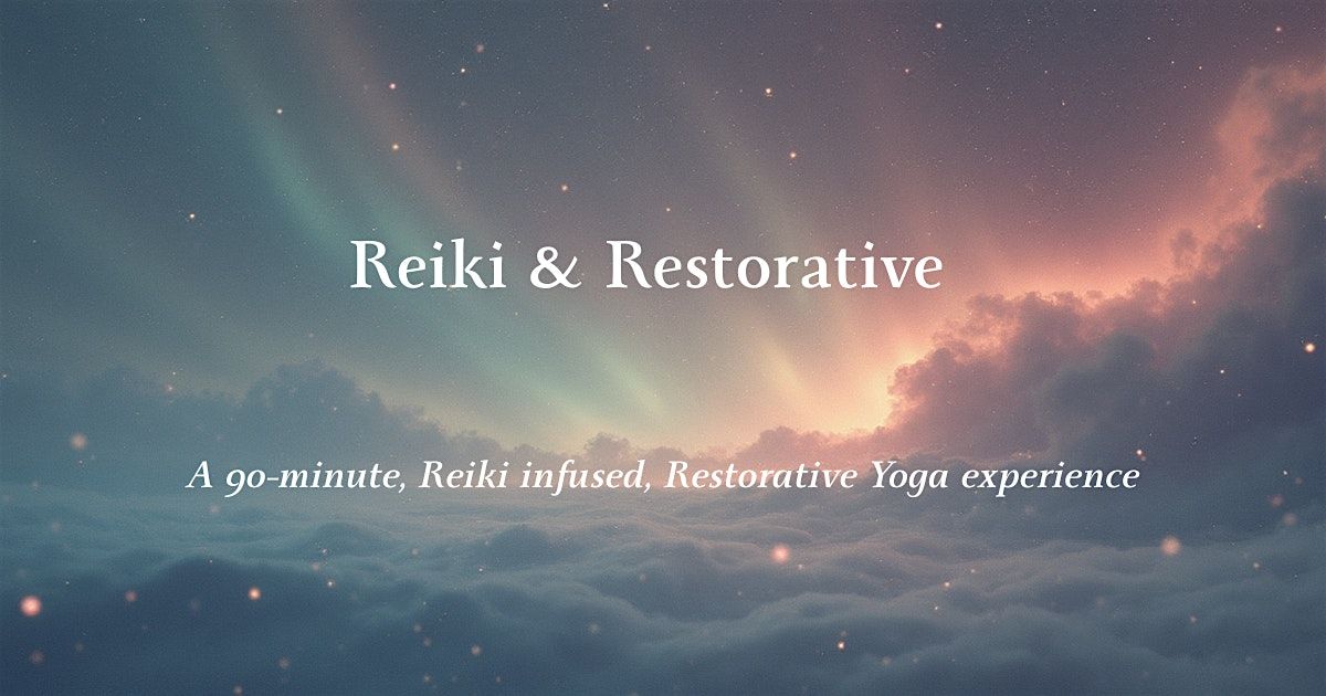 Reiki & Restorative