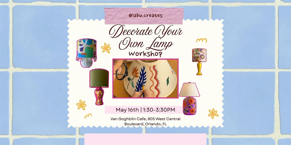 05\/16 Lamps & Lattes: Decorate your Own Lamp Experience