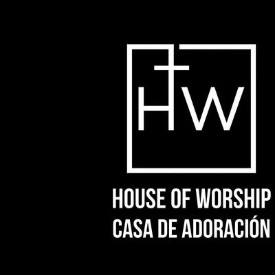 House of Worship|Casa de Adoracion