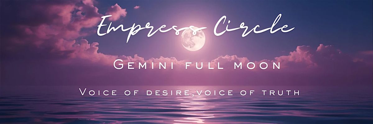 Gemini Full Moon Ritual: Voice of Desire, Voice of Truth