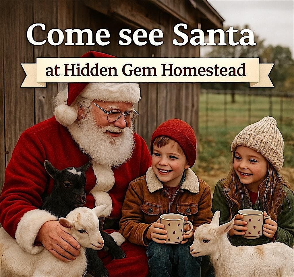 SANTA'S Coming to Hidden Gem Homestead