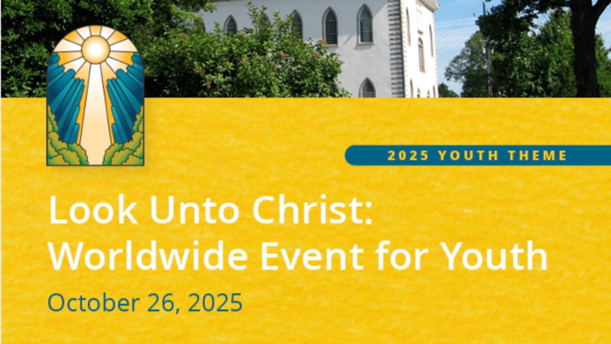 Worldwide Youth Broadcast: Look unto Christ\u2014Smith Lane