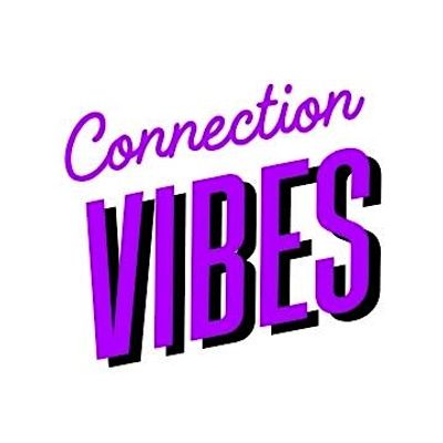 Connection Vibes