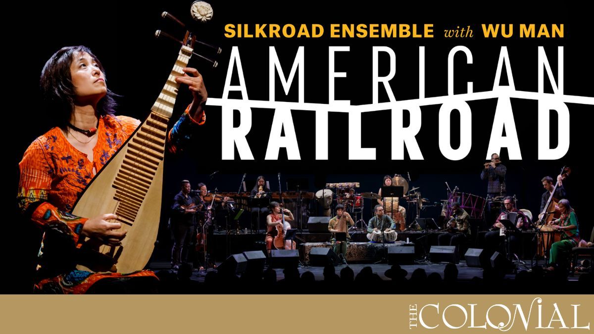 American Railroad - Silkroad Ensemble at Colonial Theatre Keene