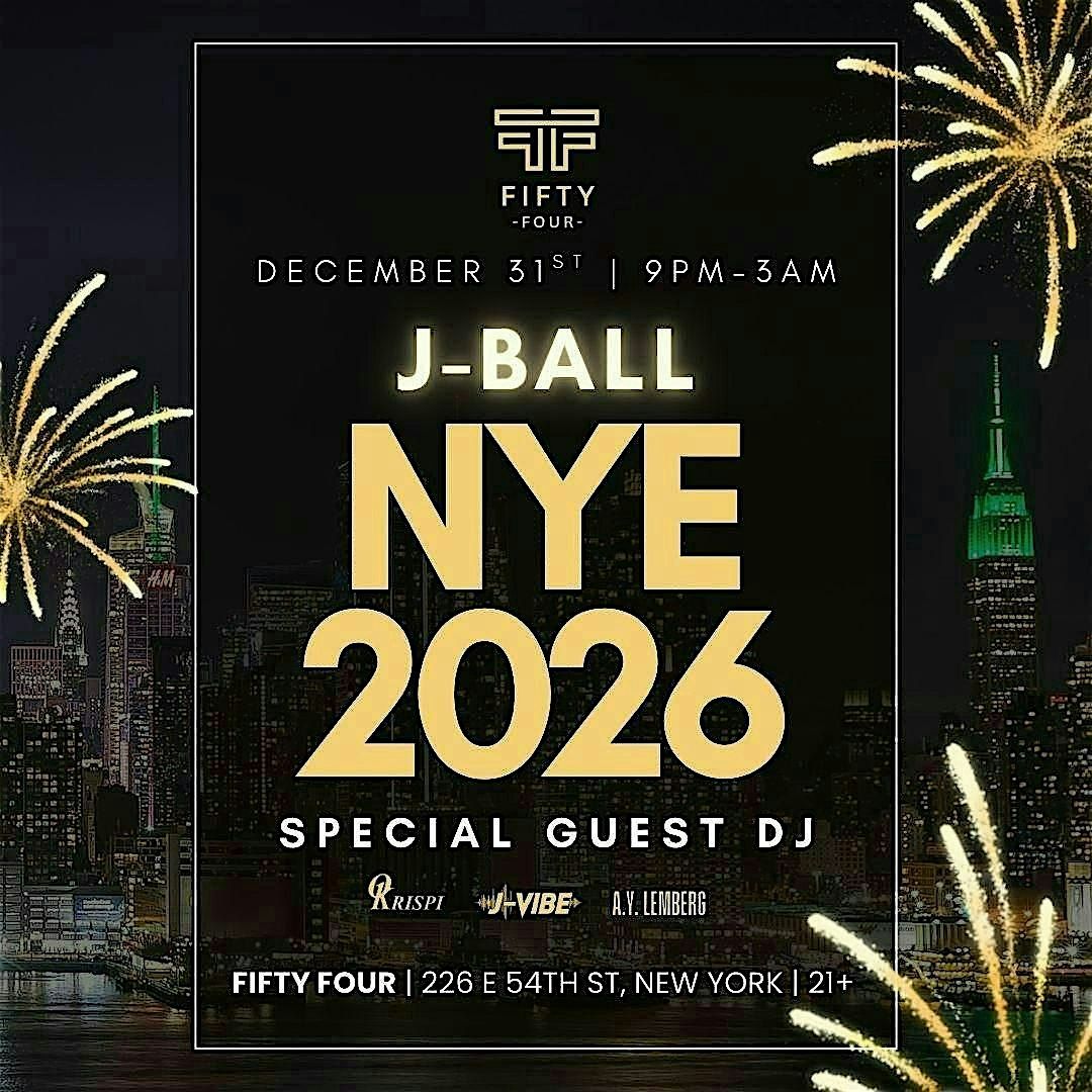 New Years Eve JBALL 2026 at FIFTY FOUR NYC at FIFTY FOUR NYC, New York ...