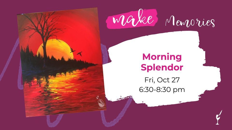 Morning Splendor Painting with a Twist (Evansville, IN) October 27