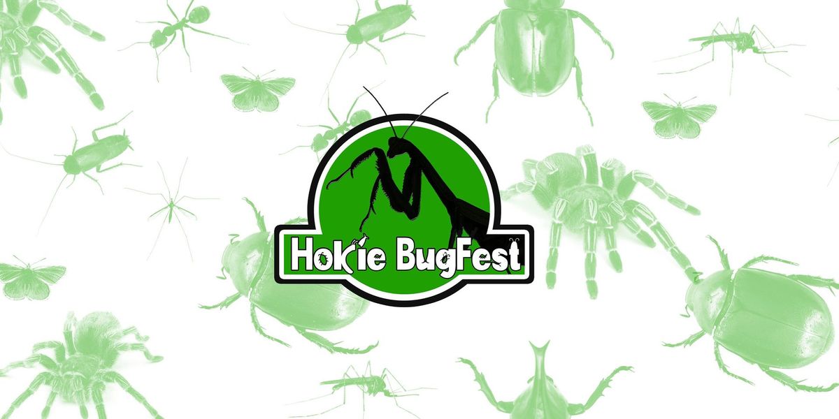 Hokie BugFest 2024 Squires Student Center At Virginia Tech