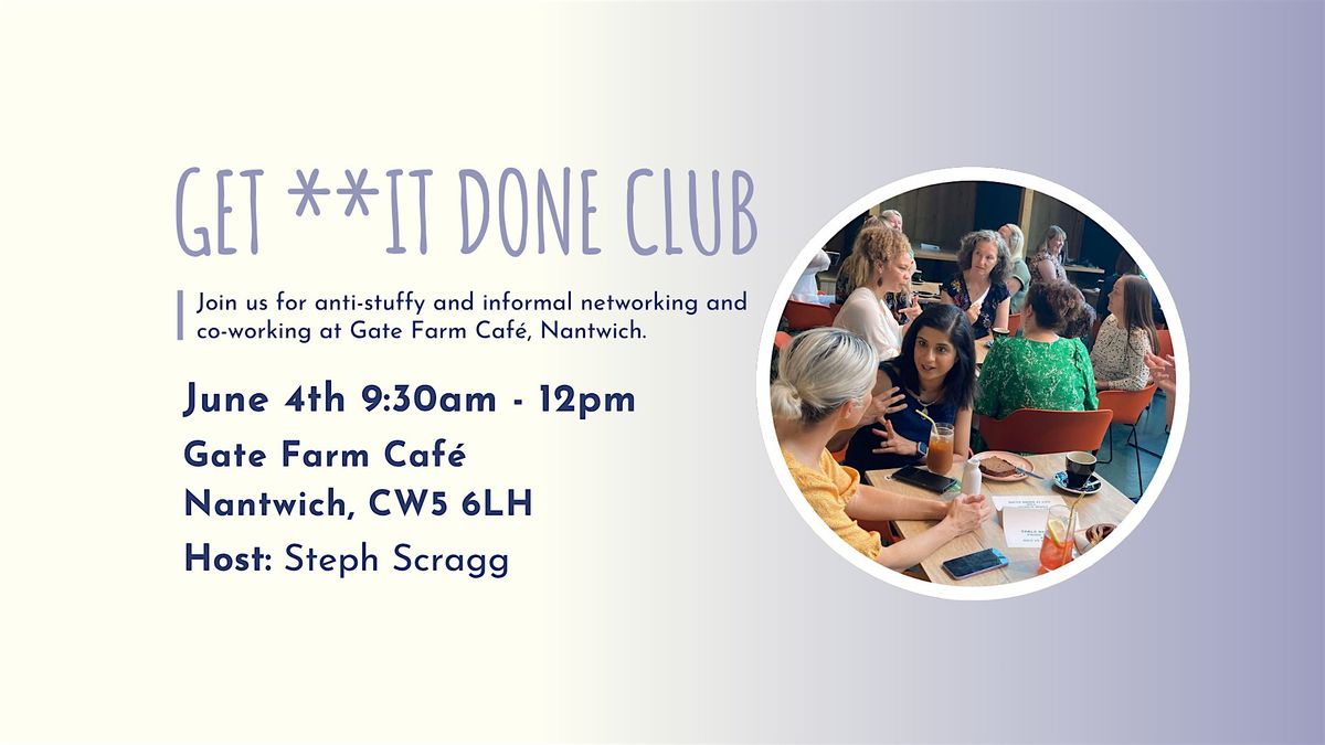 GET **IT DONE CLUB Nantwich - June