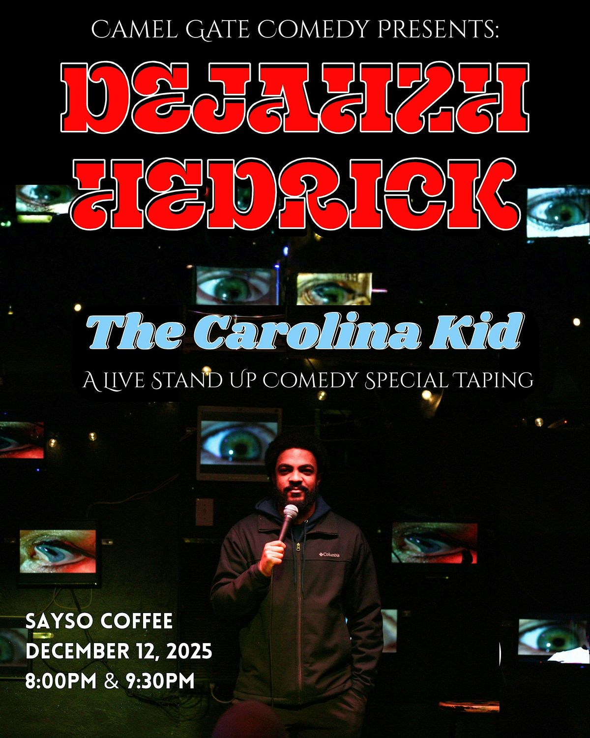 Dejahzh Hedrick: The Carolina Kid, A Live Stand Up Comedy Special Taping