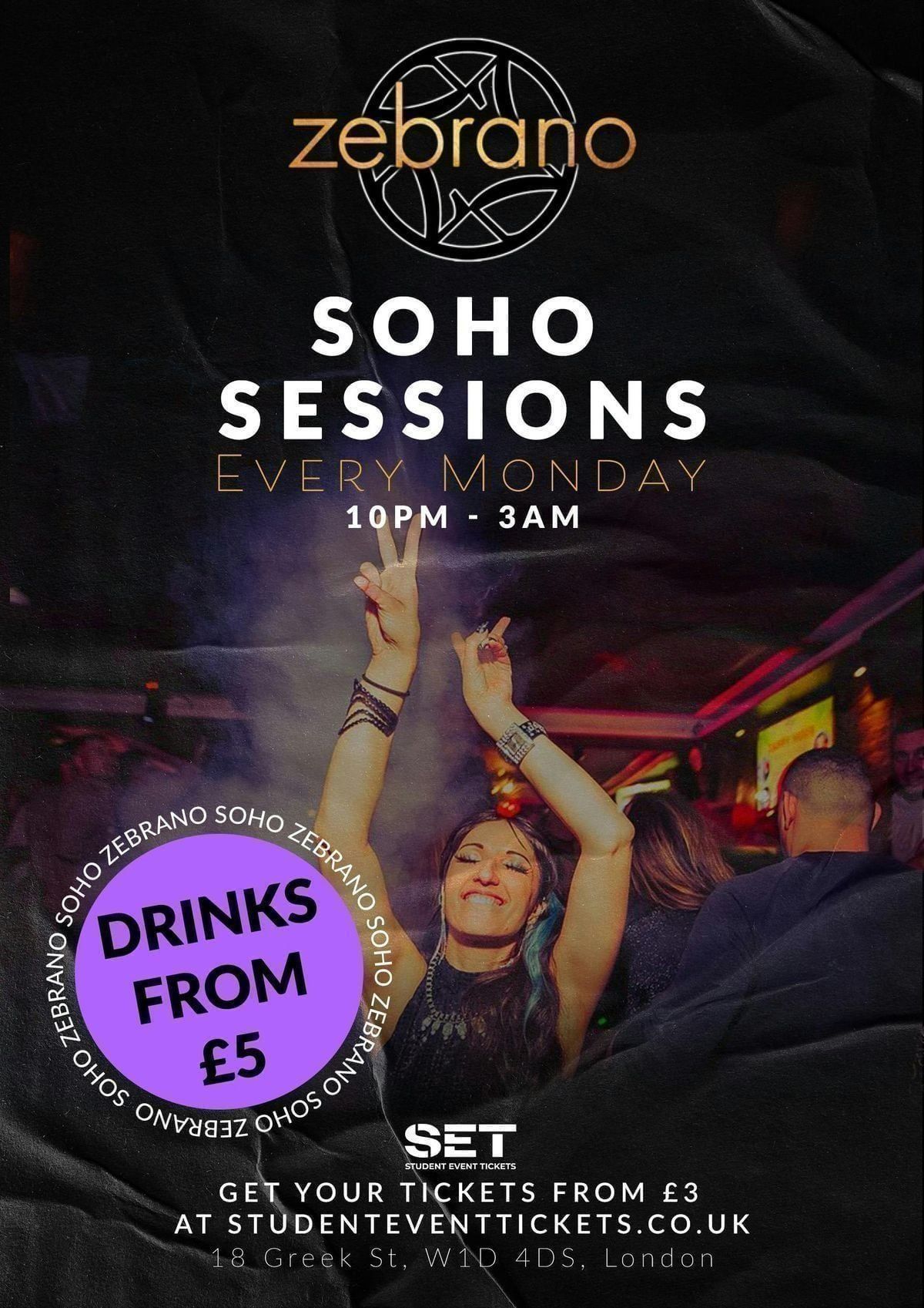 SOHO SESSIONS @ ZEBRANO MONDAY 15TH JUNE