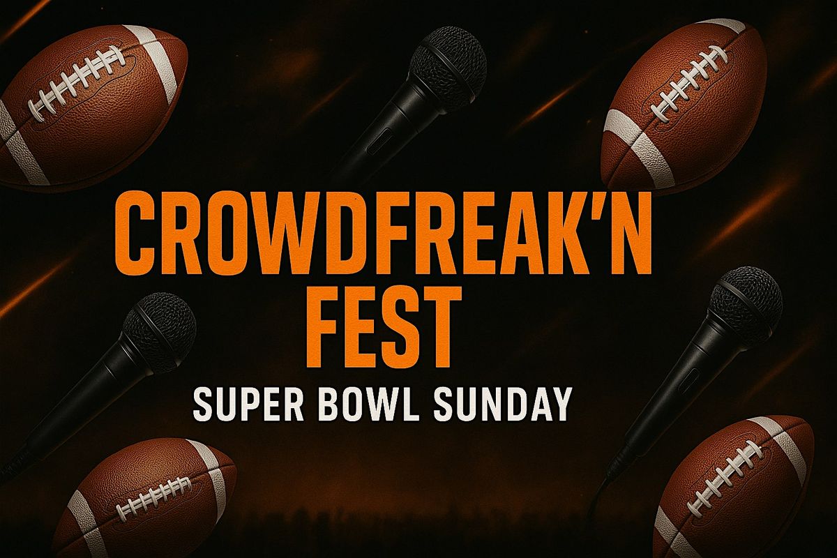 CrowdFreak'n Fest - The CrowdFreak Bowl: Super Bowl Hotel Takeover