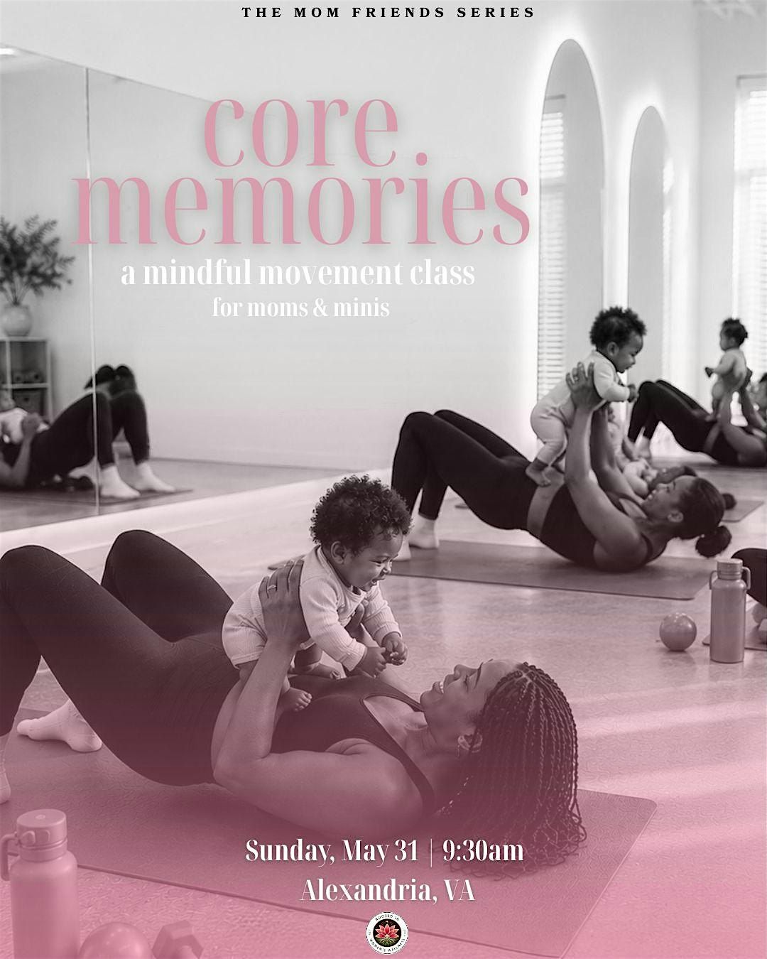 Core Memories: A Mommy & Me Movement Experience