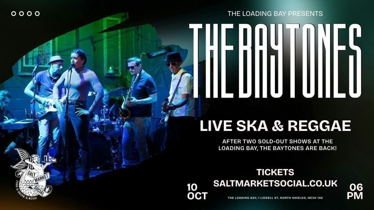 The Baytones at Loading Bay at the Salt Market , North Shields on 10th ...