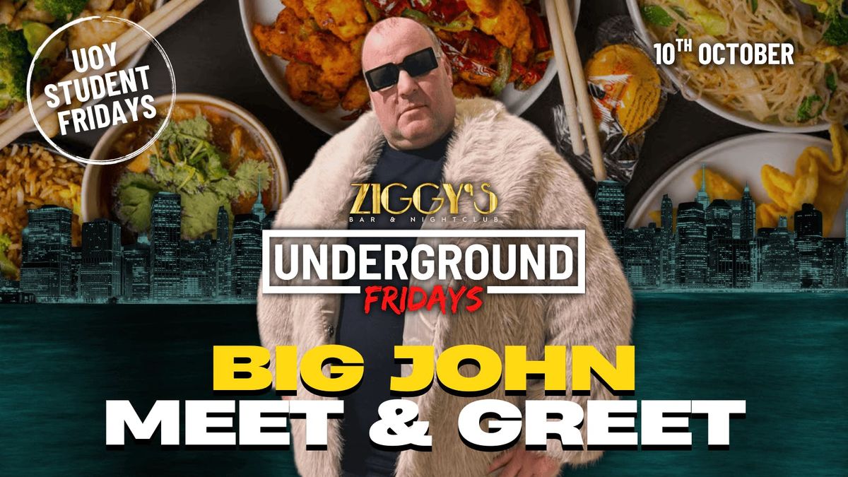 Underground Fridays at Ziggy's FT BIG JOHN - 10th October