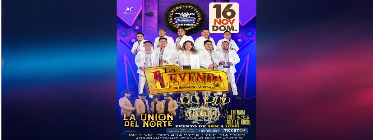 LA LEYENDA DE SERVANDO MONTALVA, LA UNION DEL NORTE & MAS