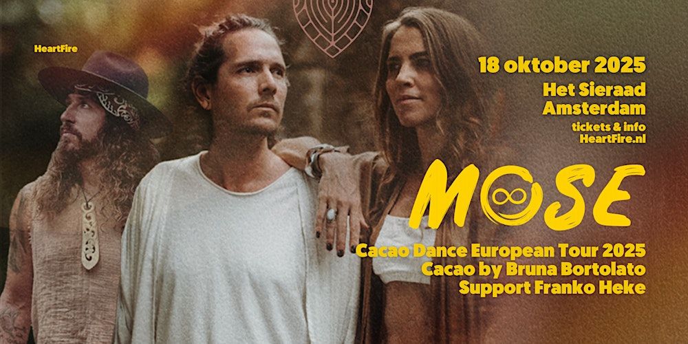 HeartFire Special Edition | MOSE :: Cacao Dance Live in Amsterdam in Amsterdam