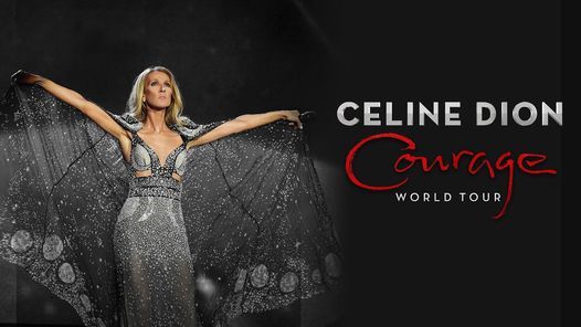 Celine Dion: Courage World Tour | online | July 2, 2022