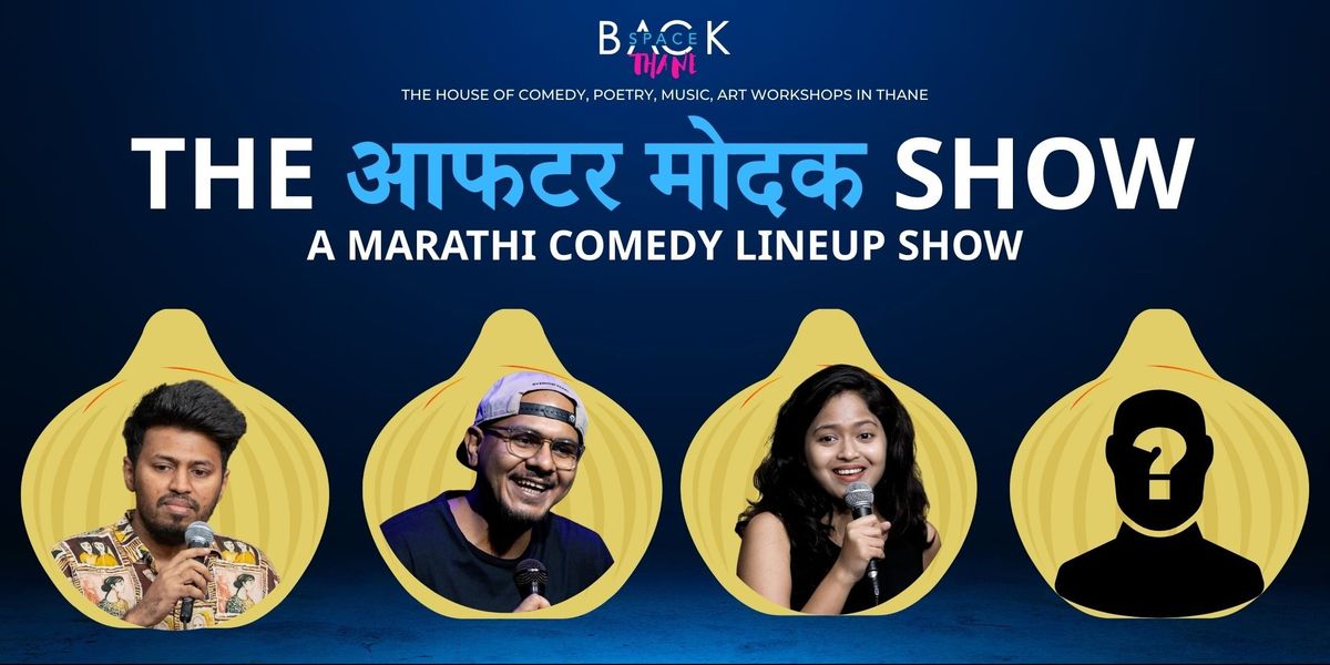 The After Modak Show - Marathi Stand Up
