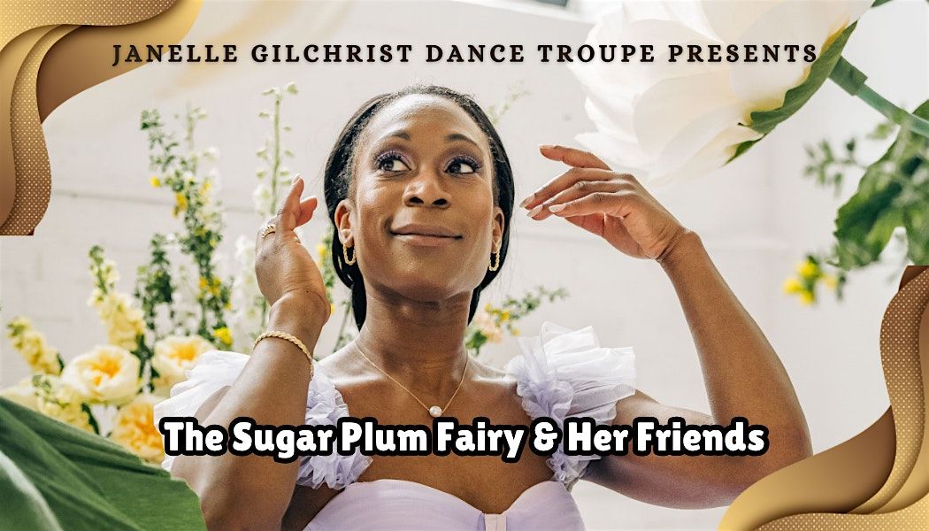 The Sugar Plum Fairy & Her Friends