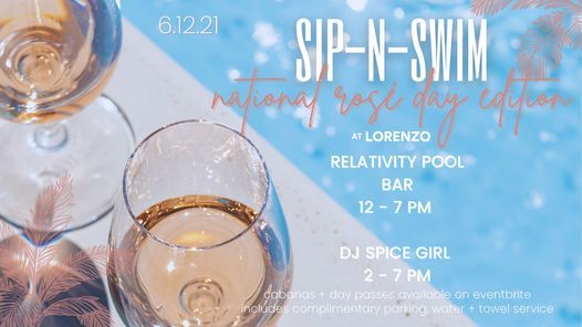 National Rose Day Sip N Swim At Lorenzo Lorenzo Hotel Dallas Tx June 12 21