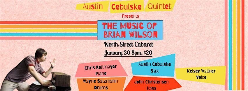 The Austin Cebulske Quintet showcases the genius of Brian Wilson