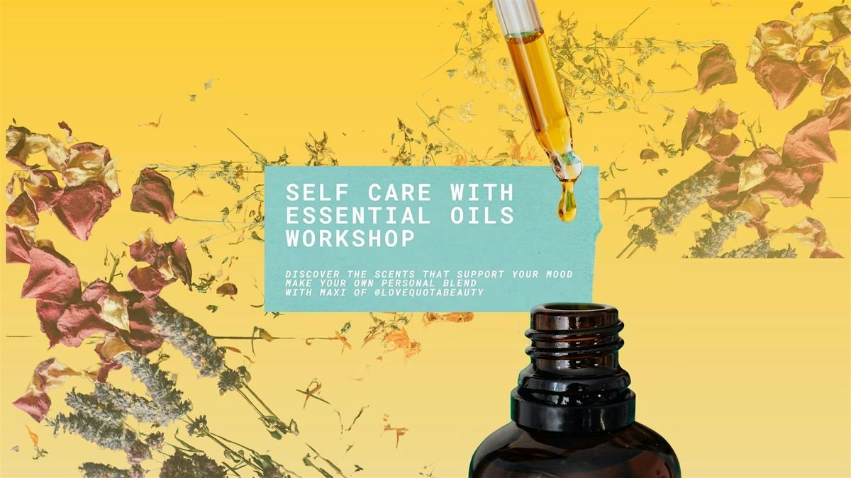 Self Care with Essential Oils Workshop