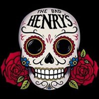 The Bad Henrys