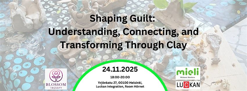 Shaping Guilt: Understanding, Connecting, and Transforming Through Clay