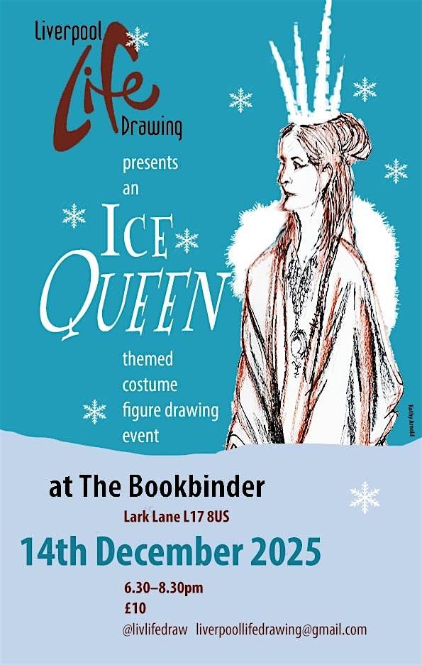 Liverpool Life Drawing Presents: Ice Queen!