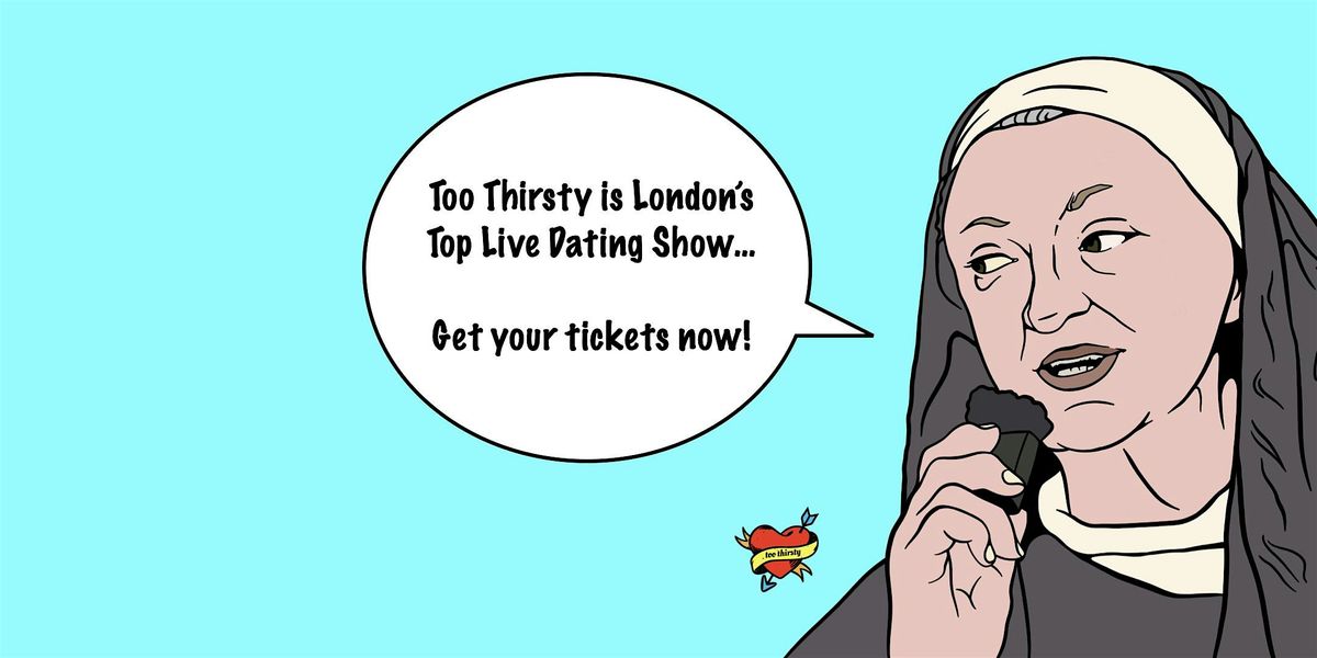 Too Thirsty Dating Show #4