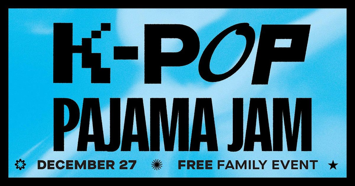 K-Pop Pajama Jam (Free Family Dance Party)