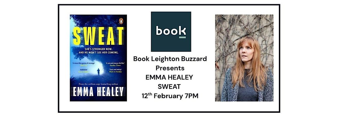 Book Leighton Buzzard Presents Emma Healey- SWEAT