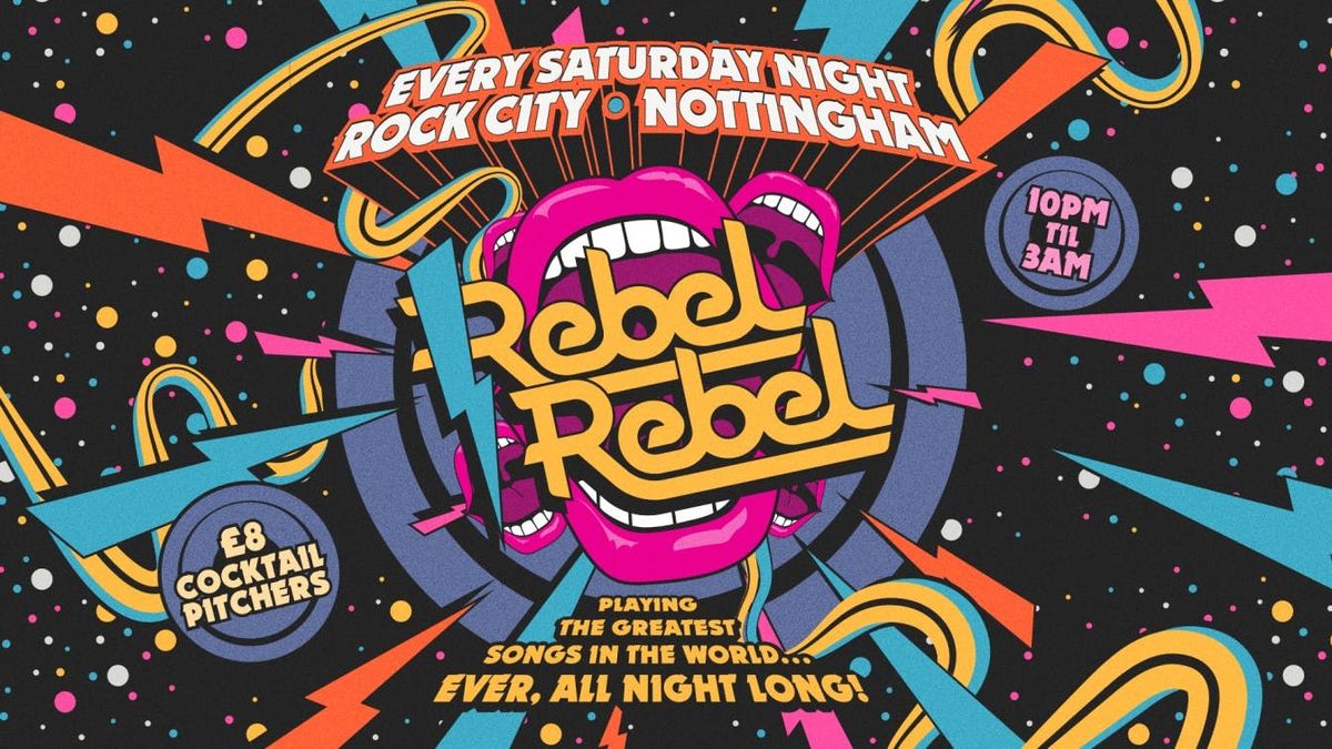 Rebel Rebel - Nottingham's Greatest Saturday Night - 06\/09\/25