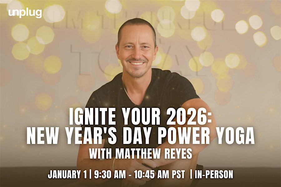 IN-PERSON: Ignite Your 2026 - New Year's Day Power Yoga with Matthew Reyes