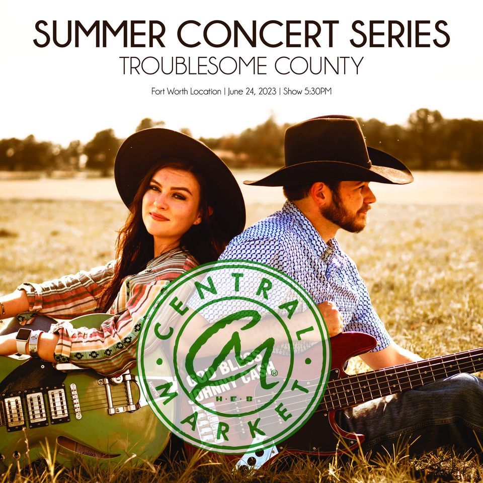 Troublesome County @ Central Market Summer Concerts