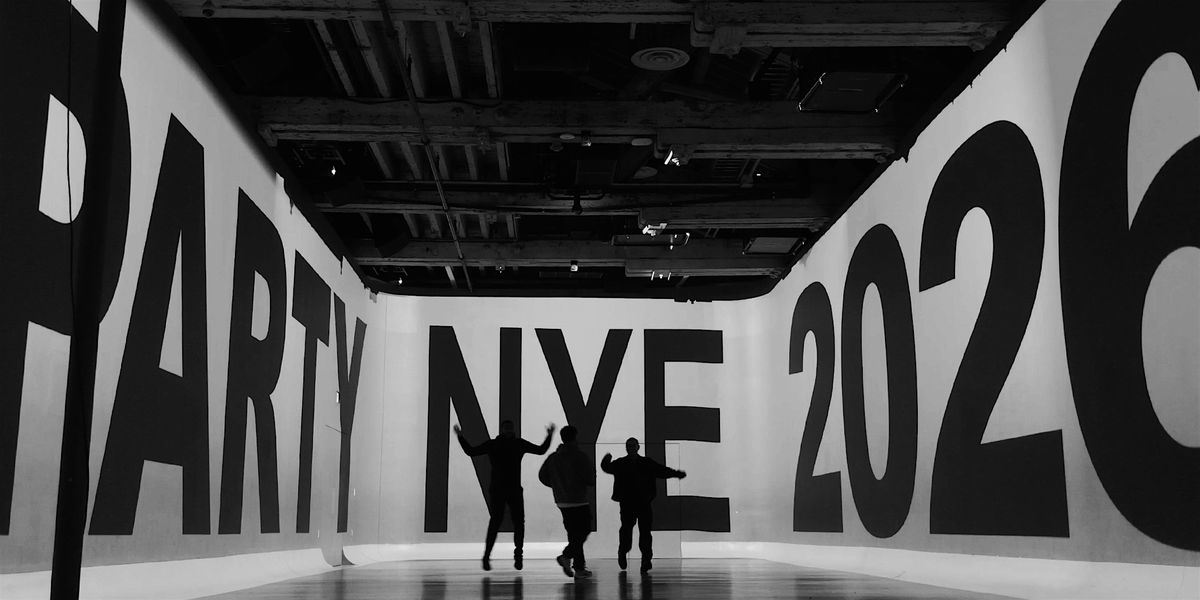 LOVEU4EVER & MAKEROOM - NYE IMMERSIVE ART & DANCE PARTY