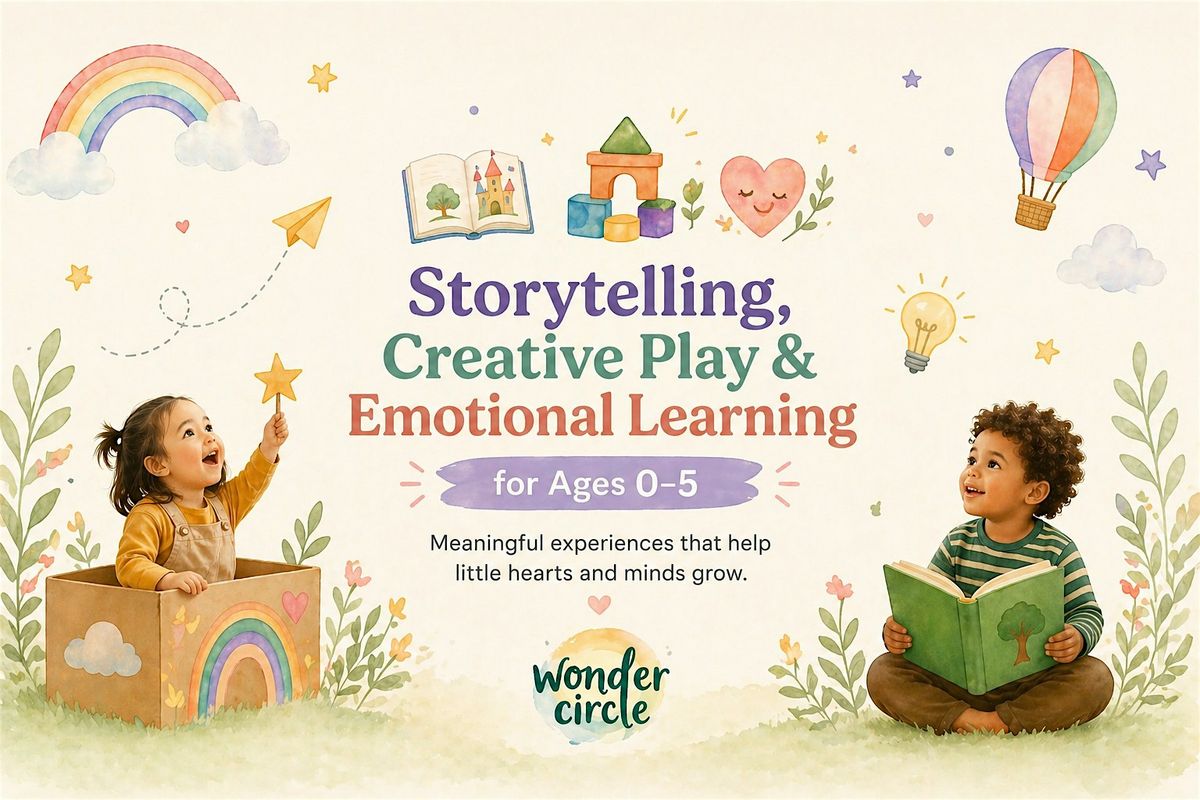 Storytelling, Creative Play & Emotional Learning for Ages 0\u20135