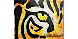 Eye of the Tiger Tuesday, June 16th 6:30pm $35