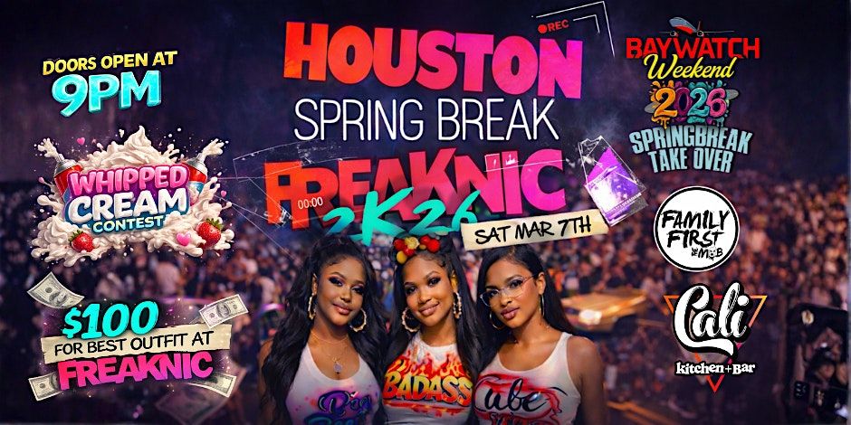 Houston Spring Break FREAKNIC 2K26 | Sat March 7th | The Official Turn ...