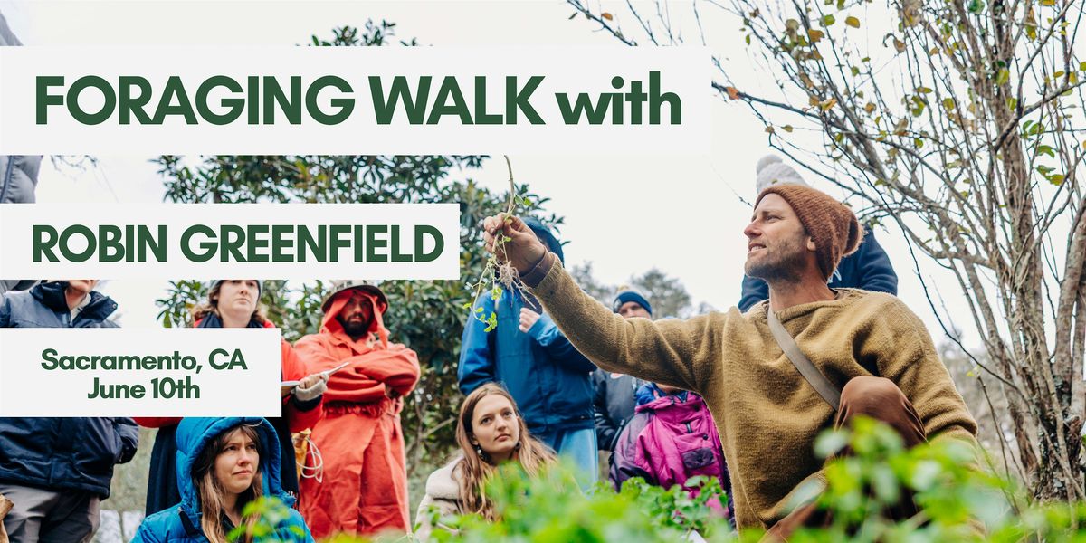 Foraging Walk with Robin Greenfield in Sacramento