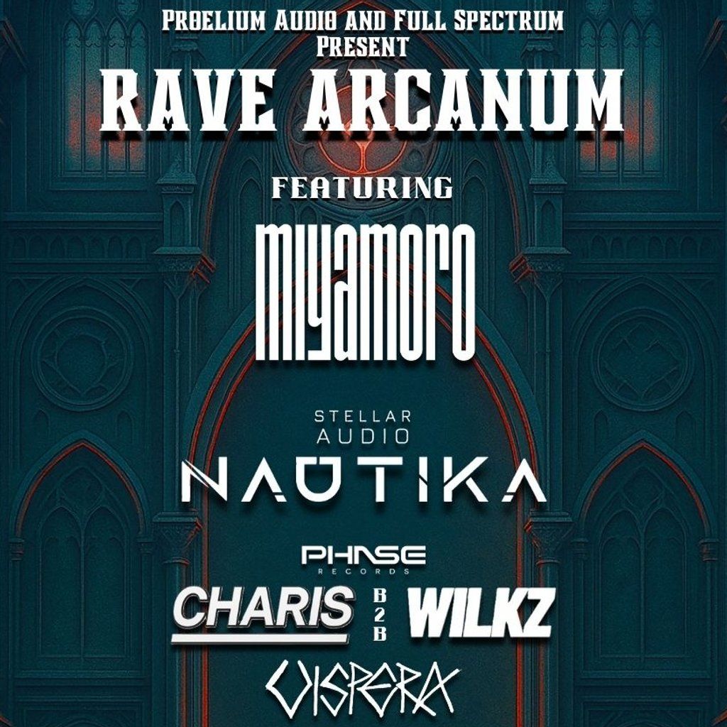 Full Spectrum & Proelium Audio Present: Rave Arcanum