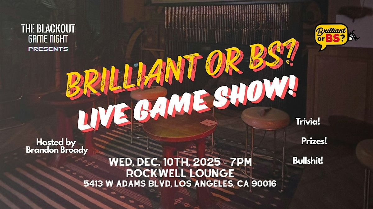 Brilliant or BS? The Game Show - Live!