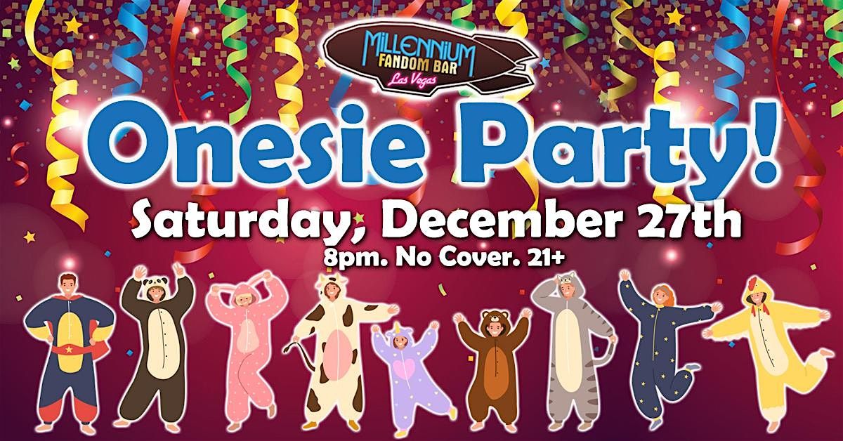 PAJAMAS and ONESIES Party!!