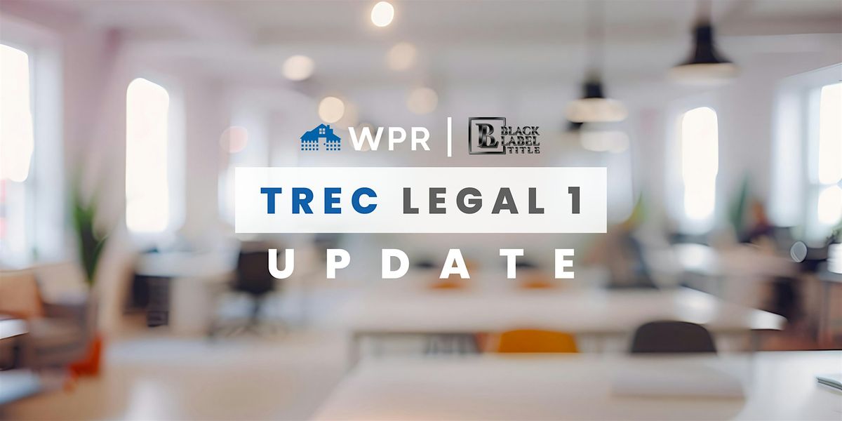 TREC Legal 1 Update