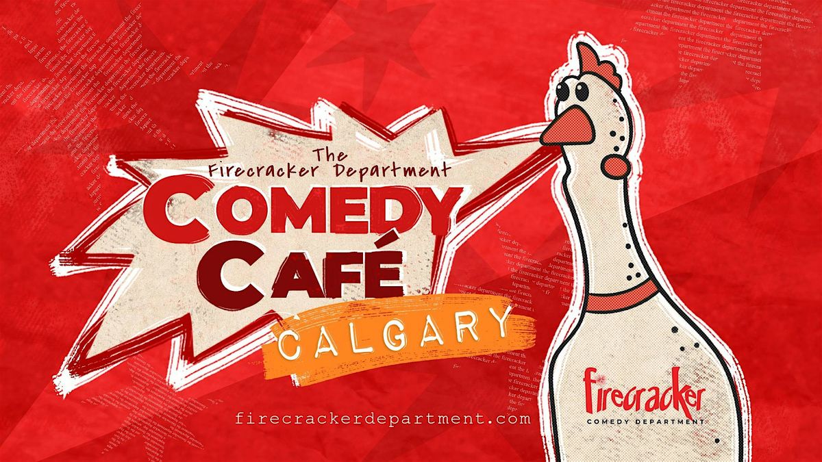Firecracker Department Comedy Caf\u00e9 - Calgary