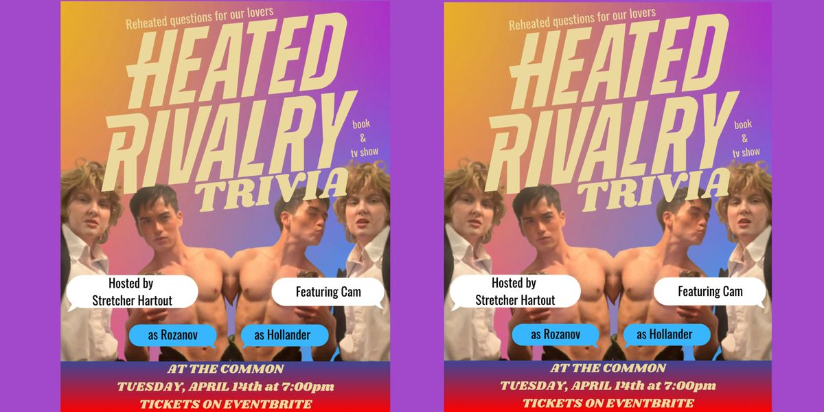 HEATED RIVALRY TRIVIA @ THE COMMON Tuesday, April 14 at The Common ...
