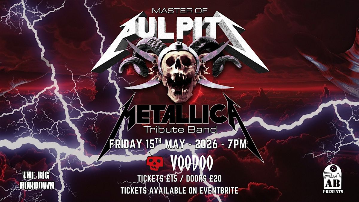 Master Of Pulpits! - Metallica Tribute