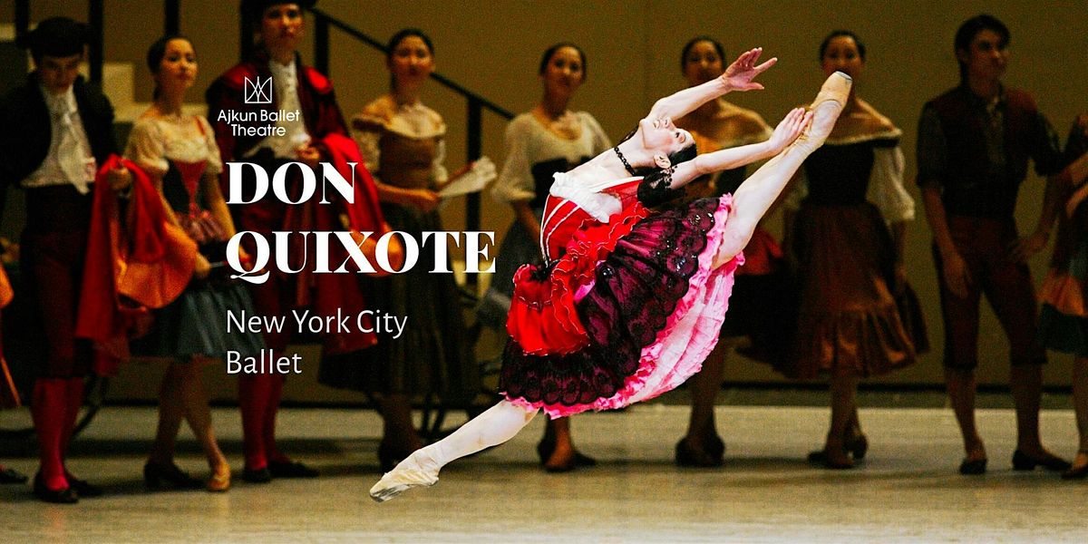 \ufe0f Don Quixote \u2013 NYC Ballet Experience